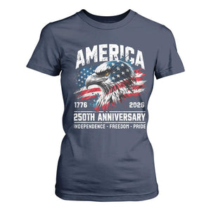 America 250th Anniversary T Shirt For Women USA Patriotic Eagle 1776 2026 Independence Freedom Pride TS11 Navy Print Your Wear