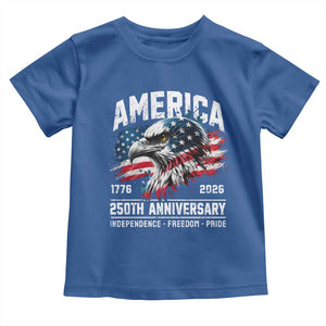 America 250th Anniversary Toddler T Shirt USA Patriotic Eagle 1776 2026 Independence Freedom Pride TS11 Royal Blue Print Your Wear