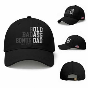 Bold Badass Bonus Dad Baseball Cap Old Ass Dad Funny Father's Day Gift TS11 Baseball Cap Universal Fit Black Print Your Wear
