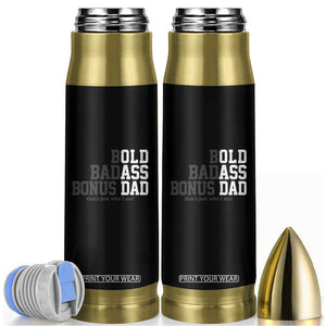 Bold Badass Bonus Dad Bullet Tumbler Old Ass Dad Funny Father's Day Gift TS11 Black Print Your Wear