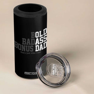 Bold Badass Bonus Dad 4 in 1 Can Cooler Tumbler Old Ass Dad Funny Father's Day Gift TS11 Print Your Wear