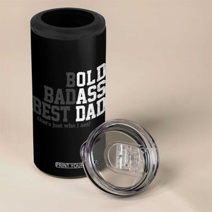 Bold Badass Best Dad 4 in 1 Can Cooler Tumbler Funny Old Ass Father Gag Gift TS11 Print Your Wear