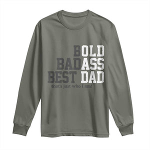 Bold Badass Best Dad Long Sleeve Shirt Funny Old Ass Father Gag Gift TS11 Military Green Print Your Wear