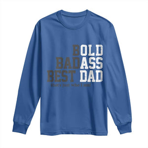 Bold Badass Best Dad Long Sleeve Shirt Funny Old Ass Father Gag Gift TS11 Royal Blue Print Your Wear