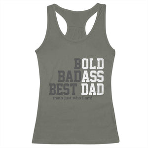 Bold Badass Best Dad Racerback Tank Top Funny Old Ass Father Gag Gift TS11 Military Green Print Your Wear