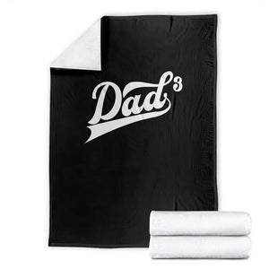 Dad Of Three Throw Blanket Funny Daddy 3 Promoted for The Second Time TS11 Black Print Your Wear