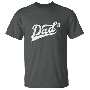 Dad Of Three T Shirt Funny Daddy 3 Promoted for The Second Time TS11 Dark Heather Print Your Wear