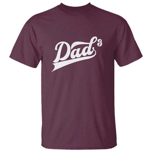 Dad Of Three T Shirt Funny Daddy 3 Promoted for The Second Time TS11 Maroon Print Your Wear