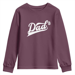 Dad Of Three Youth Sweatshirt Funny Daddy 3 Promoted for The Second Time TS11 Maroon Print Your Wear