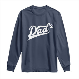 Dad Of Two Long Sleeve Shirt Funny Daddy 2 Promoted for The Second Time TS11 Navy Print Your Wear