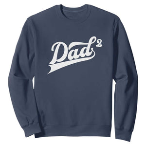 Dad Of Two Sweatshirt Funny Daddy 2 Promoted for The Second Time TS11 Navy Print Your Wear