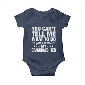 You Cant Tell Me What To Do You Are Not My Granddaughter Baby Onesie Funny Girl Grandpa TS11 Navy Print Your Wear