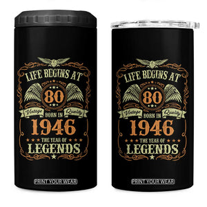 80th Birthday 4 in 1 Can Cooler Tumbler Life Begins At 80 Born In 1946 The Year Of Legends TS11 One Size: 16 oz Black Print Your Wear