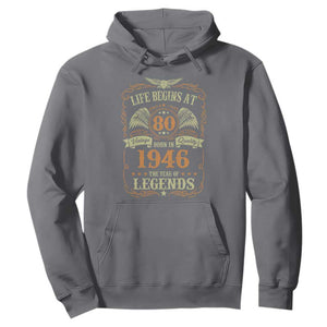 80th Birthday Hoodie Life Begins At 80 Born In 1946 The Year Of Legends TS11 Charcoal Print Your Wear