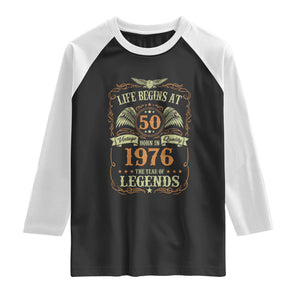 50th Birthday Raglan Shirt Life Begins At 50 Born In 1976 The Year Of Legends TS11 Black White Print Your Wear