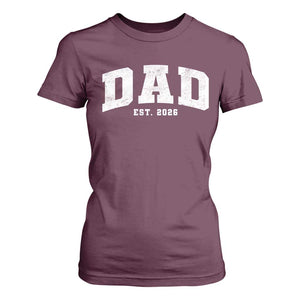 Dad Est 2026 T Shirt For Women Promoted To Daddy Fathers Day TS11 Maroon Print Your Wear