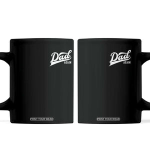 Promoted To Dad Again Coffee Mug Funny Daddy Again Pregnancy Announcement TS11 Black Print Your Wear