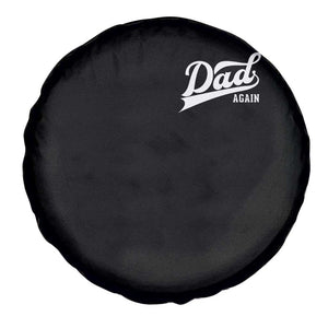 Promoted To Dad Again Spare Tire Cover Funny Daddy Again Pregnancy Announcement TS11 Print Your Wear