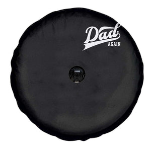 Promoted To Dad Again Spare Tire Cover Funny Daddy Again Pregnancy Announcement TS11 Print Your Wear