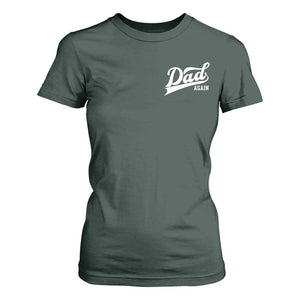 Promoted To Dad Again T Shirt For Women Funny Daddy Again Pregnancy Announcement TS11 Dark Forest Green Print Your Wear