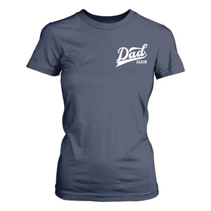 Promoted To Dad Again T Shirt For Women Funny Daddy Again Pregnancy Announcement TS11 Navy Print Your Wear