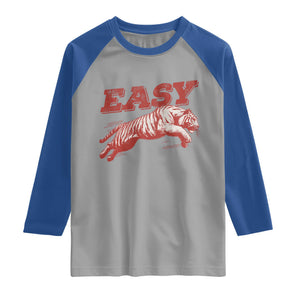 Easy Tiger Raglan Shirt Vintage Distressed Tiger Trendy Grunge Indie Boho TS11 Sport Gray Royal Print Your Wear