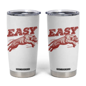 Easy Tiger Tumbler Cup Vintage Distressed Tiger Trendy Grunge Indie Boho TS11 White Print Your Wear