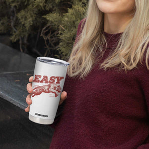 Easy Tiger Tumbler Cup Vintage Distressed Tiger Trendy Grunge Indie Boho TS11 Print Your Wear