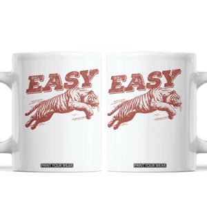 Easy Tiger Coffee Mug Vintage Distressed Tiger Trendy Grunge Indie Boho TS11 White Print Your Wear