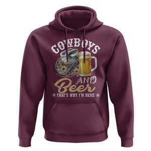 Western Hoodie Cowboys And Beer That's Why I'm Here Funny Saying TS11 Maroon Print Your Wear