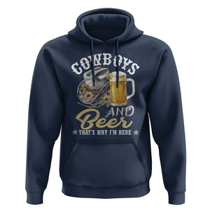 Western Hoodie Cowboys And Beer That's Why I'm Here Funny Saying TS11 Navy Print Your Wear