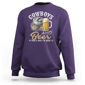 Western Sweatshirt Cowboys And Beer That's Why I'm Here Funny Saying TS11 Purple Print Your Wear