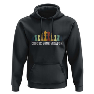 Chess Lover Hoodie Choose Your Weapon Retro Vintage TS11 Black Print Your Wear