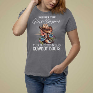 Funny Cowgirl T Shirt For Women Forget Glass Slippers This Princess Wears Boots Western TS11 Charcoal Print Your Wear