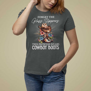 Funny Cowgirl T Shirt For Women Forget Glass Slippers This Princess Wears Boots Western TS11 Dark Heather Print Your Wear