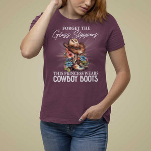 Funny Cowgirl T Shirt For Women Forget Glass Slippers This Princess Wears Boots Western TS11 Maroon Print Your Wear
