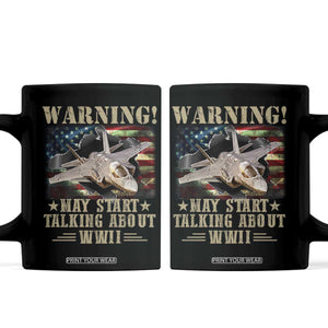 Warning May Start Talking About WWII Coffee Mug American Flag Fighter Jet TS11 Black Print Your Wear