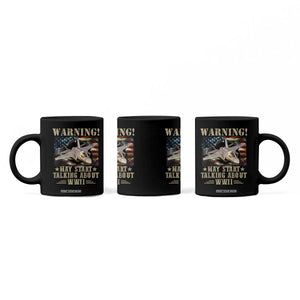 Warning May Start Talking About WWII Coffee Mug American Flag Fighter Jet TS11 Print Your Wear