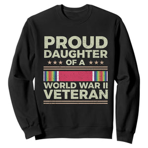 Proud Daughter Of A World War II Veteran Sweatshirt US WWII Vet TS11 Black Print Your Wear