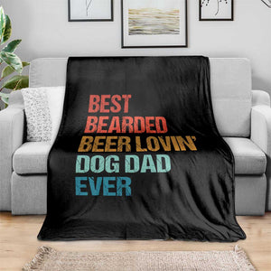 Best Bearded Beer Loving Dog Dad Ever Throw Blanket Pet Lover Father's Day