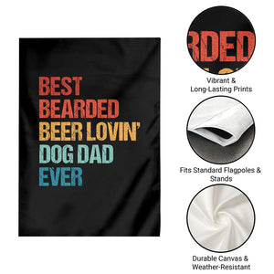 Best Bearded Beer Loving Dog Dad Ever Garden Flag Pet Lover Father's Day