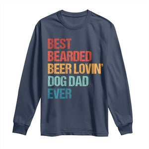Best Bearded Beer Loving Dog Dad Ever Long Sleeve Shirt Pet Lover Father's Day TS11 Navy Print Your Wear