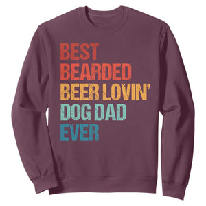 Best Bearded Beer Loving Dog Dad Ever Sweatshirt Pet Lover Father's Day TS11 Maroon Print Your Wear