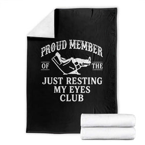 Proud Member Of The Just Resting My Eyes Club Throw Blanket Funny Dad Father's Day TS11 Black Print Your Wear