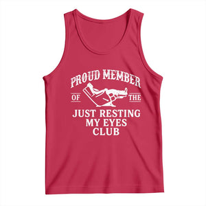 Proud Member Of The Just Resting My Eyes Club Tank Top Funny Dad Father's Day TS11 Red Print Your Wear