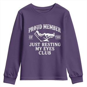 Proud Member Of The Just Resting My Eyes Club Youth Sweatshirt Funny Dad Father's Day TS11 Purple Print Your Wear