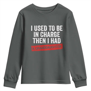 I Used To Be In Charge Then I Had A Granddaughter Youth Sweatshirt Funny Girl Grandpa Father's Day TS11 Dark Heather Print Your Wear