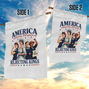America Celebrating 250 Years Of Rejecting Kings 4th of July Garden Flag