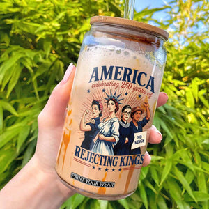 America Celebrating 250 Years Of Rejecting Kings 4th of July Glass Can