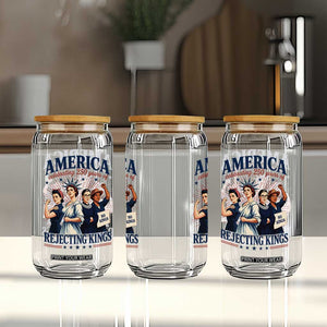 America Celebrating 250 Years Of Rejecting Kings 4th of July Glass Can